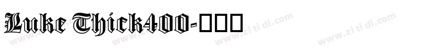 Luke Thick400字体转换